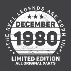 The Real Legends Are Born In december 1980, Birthday gifts for women or men, Vintage birthday shirts for wives or husbands, anniversary T-shirts for sisters or brother