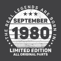 The Real Legends Are Born In September 1980, Birthday gifts for women or men, Vintage birthday shirts for wives or husbands, anniversary T-shirts for sisters or brother