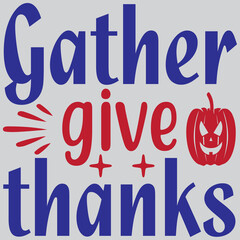 Gather give thanks