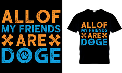Dog lover vector and graphics t-shirt design. 
Perfect for print items and bags, posters, and cards. it is isolated on black background.
