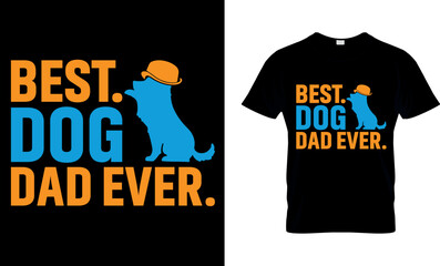 Dog lover vector and graphics t-shirt design. 
Perfect for print items and bags, posters, and cards. it is isolated on black background.