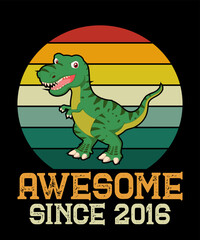 Awesome Since 2016is a vector design for printing on various surfaces like t shirt, mug etc.