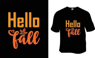 Hello fall, Autumn, Fall t shirt design. Ready to print for apparel, poster, and illustration. Modern, simple, lettering t-shirt vector.

