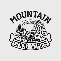 Obraz premium Mountain climbs and good vibes lettering quotes