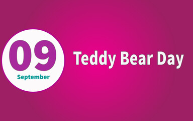 Happy Teddy Bear Day, September 09. Calendar of September Retro Text Effect, Vector design