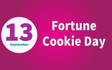 Happy Fortune Cookie Day, September 13. Calendar of September Text Effect, Vector design