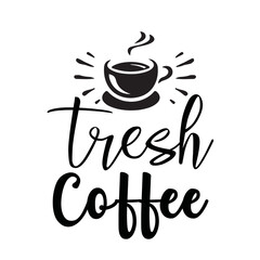 quotes t shirt, typography, vector graphic or poster design.books and coffee-tresh coffee.