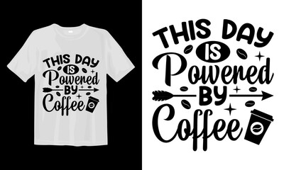 This Day is Powered By Coffee