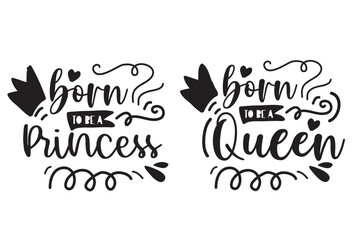Princess and Queen  Hand lettering illustration for your design