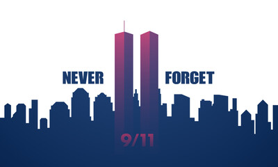 9 |11 USA Never Forget September 11, 2001. Greeting Card, Banner, Poster. Vector Illustration.