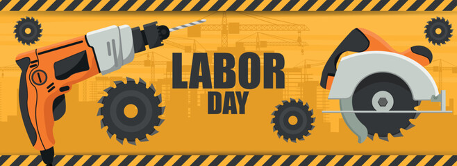 Labor day industrial background with work tools like drill and circular saw