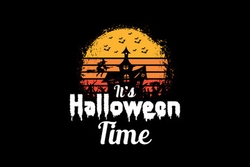 It's Halloween time, Halloween t-shirt design
