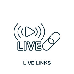 Live Links icon. Line simple Streaming icon for templates, web design and infographics