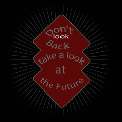 Obraz premium Don't look back, look to the future, illustration, for poster, banner or background, abstract drawings