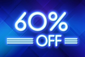 White neon inscriptions off 60 of discounts on a blue art background Price labele sale promotion market. template purchase