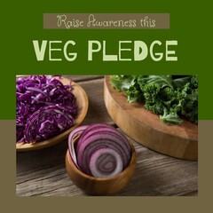 Fresh sliced vegetables on table with raise awareness this veg pledge text in green frame