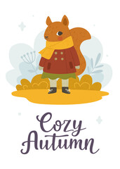 Autumn poster with cute squirrel in a coat. Cozy autumnal card with little dressed squirrel and calligraphy lettering.