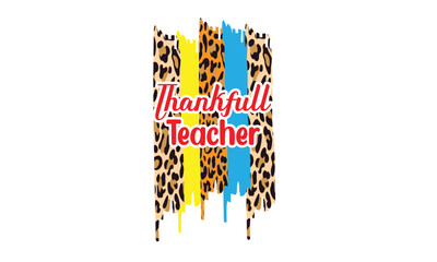Thankful Teacher Sublimation Design