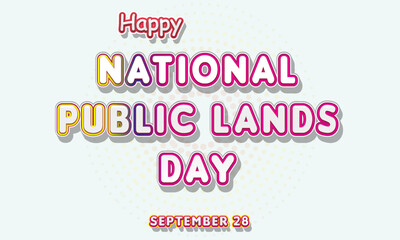 Happy National Public Lands Day, September 28. Calendar of September Text Effect, Vector design
