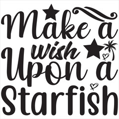 Make a wish upon a starfish