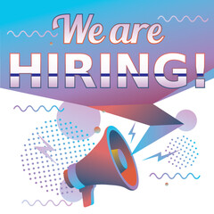 We are hiring  - advertising sign with megaphone