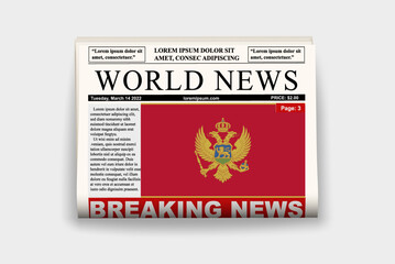 Montenegro country newspaper with flag, breaking news on newsletter, news concept, gazette page with headline