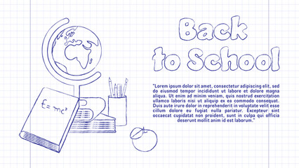 Back to School Vector Banner With Pen Drawn Illustration of Books, Globe, Apple and Cup With Pencil, Brush and Ruler on the Copybook Page. Perfect for Web Sites, Social Media, Printed Materials, etc.