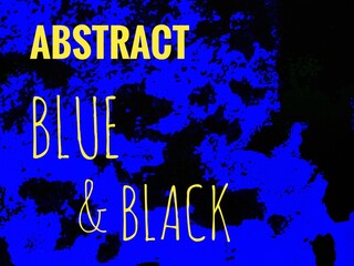 photo or abstract background, blue with black ink spilled and yellow writing