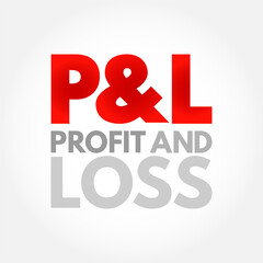 P and L - Profit and Loss acronym, business concept background