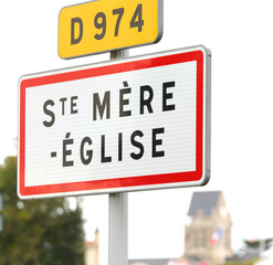 sign with the words STE MERE EGLISE in FRANCE  indicating a place of the D-DAY D-DAY landing in...