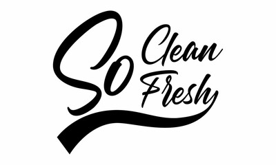 Obraz premium So Fresh So Clean, Car Sticker, Decal, Vinyl, Label