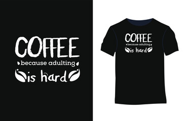 Coffee Design. Typography, t-shirt graphics, print, poster, banner, slogan, vector, postcard.
