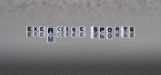exercise sports word or concept represented by black and white letter cubes on a grey horizon background stretching to infinity