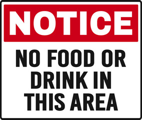 Notice No Food Or Drink in this Area Sign