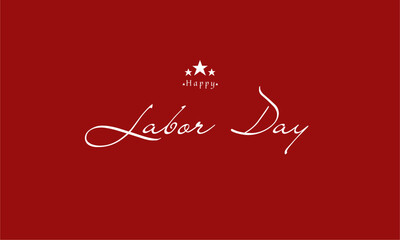 Fototapeta na wymiar flayer or banner or poster writing or lettering happy labor day on a red background