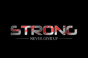 Strong never give up editable typographic design