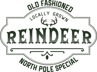 Olf fashioned reindeer north pole. Christmas vintage retro typography labels badges vector design isolated on white background. Winter holiday vintage ornaments, quotes, signs, tag, postal label