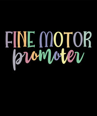 Fine Motor Promoteris a vector design for printing on various surfaces like t shirt, mug etc.