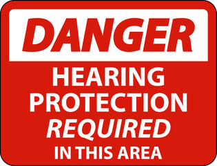 Danger Hearing Protection Required Sign On White Background