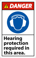 Danger Hearing Protection Required In This Area. On White Background