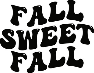 Fall sweet fall SVG Design.