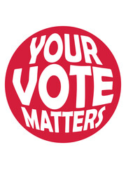 your vote matters Zitat 