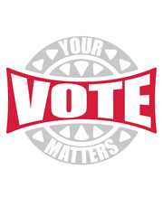 your vote matters Zitat 