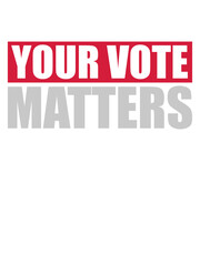 Fototapeta na wymiar your vote matters Zitat 