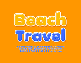 Vector touristic advertisement Beach Travel. Glossy Blue Font. Bright Alphabet Letters, Numbers and Symbols set