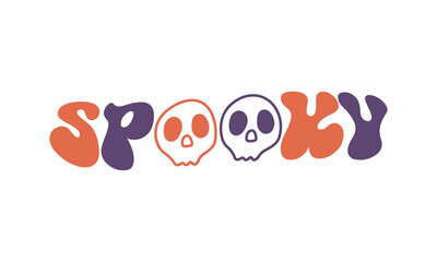 Spooky funny Halloween quote logo type retro wavy typography sublimation SVG on white background