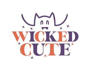 Fototapeta premium Wicked cute funny Halloween quote retro typography sublimation SVG on white background