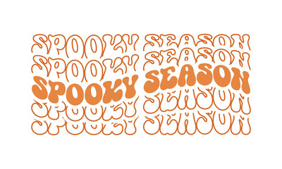 Spooky season Halloween repeat quote retro wavy typography sublimation SVG on white background