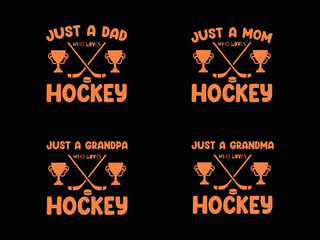 Hockey lover mom dad brother sister grandpa grandma t shirt design