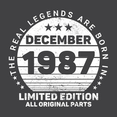 The Real Legends Are Born In December 1987 Birthday Quotes Bundle, Birthday gifts for women or men, Vintage birthday shirts for wives or husbands, anniversary T-shirts for sisters or brother